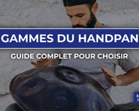 choisir gammes handpan, hangdrum