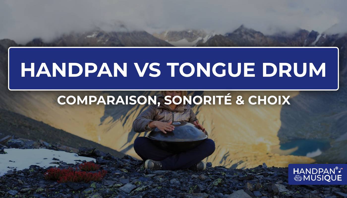 handpan vs tongue drum, différences handpan et tongue drum